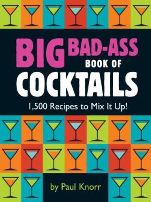 cover image of Big Bad-Ass Book of Cocktails